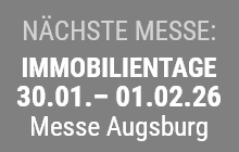 Nächste Messe: Immobilientage 30.01. bis 01.02.2026, Messe Ausgburg